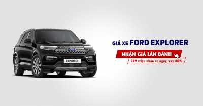 Giá lăn bánh Ford Explorer 2025 - SUV cao cấp 7 chỗ - Cập nhật tháng 07/2025