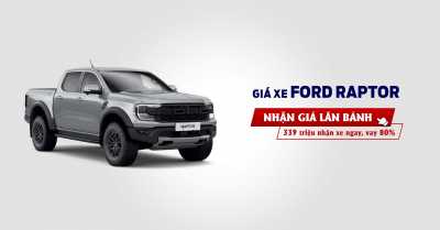 Giá lăn bánh Ford Raptor 2025 - Siêu bán tải thế hệ mới - Cập nhật tháng 07/2025